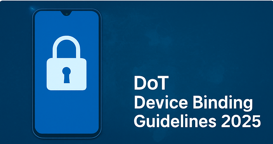 DoT ने जारी किए नए Device Binding Guidelines: मोबाइल सुरक्षा को मिलेगा नया डिजिटल कवच